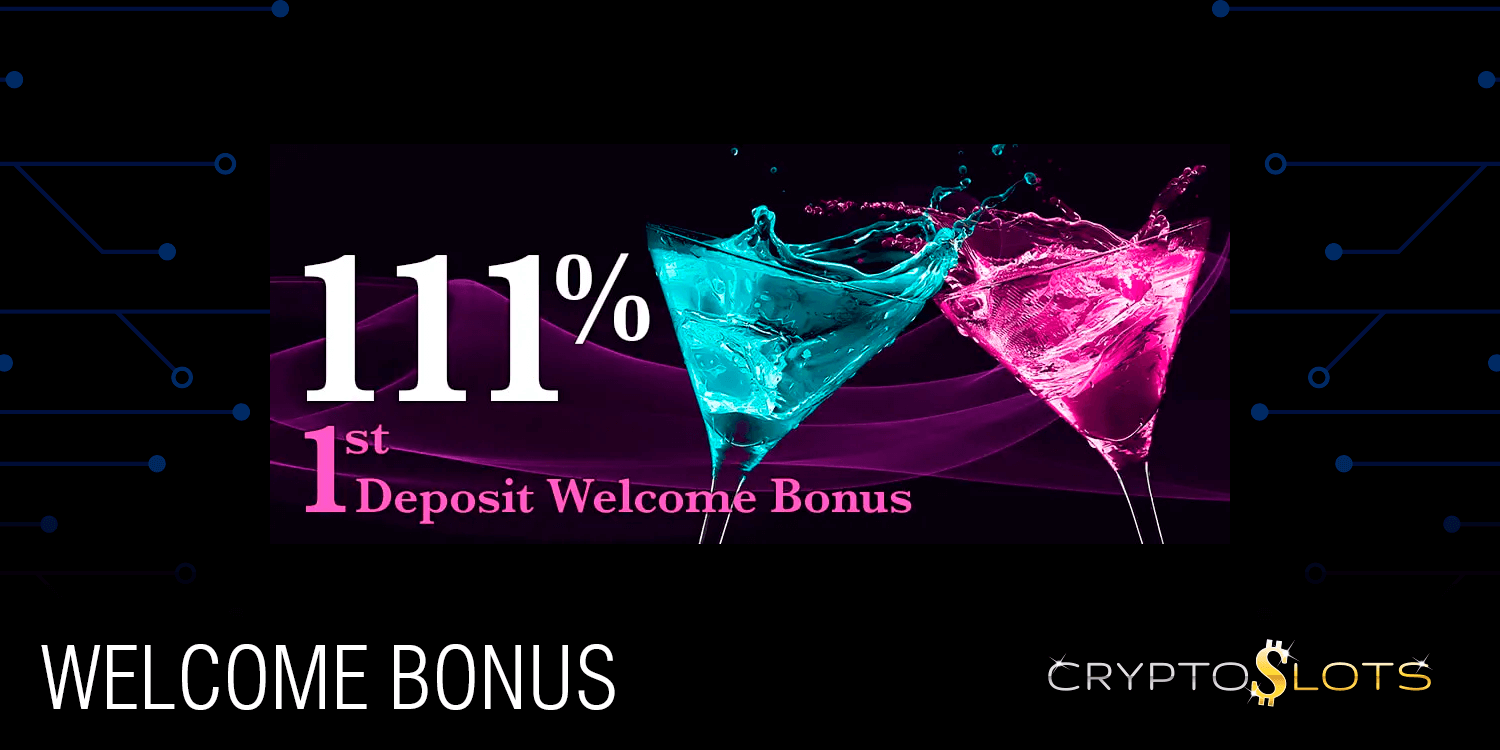 Cryptoslots Welcome Bonus: 111% to the First Deposit